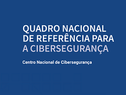 Quadro Nacional de Referência em Cibersegurança: Reduzir o risco associado às ciberameaças