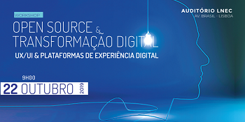 1.ª sessão do ciclo de workshops «Open Source & Transformação Digital» - 22 de outubro, Lisboa
