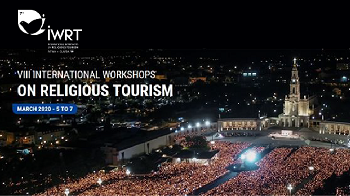 VIII Workshops Internacionais de Turismo Religioso - 5 e 7 de março, Fátima e Guarda
