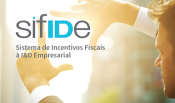 Abertas candidaturas ao Sistema de Incentivos Fiscais à Investigação & Desenvolvimento Empresarial -