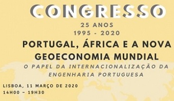 “Portugal, África e a nova geoeconomia mundial – O papel da internacionalização da engenharia portug