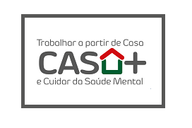 Guia CASA+ - Manual «Trabalhar a partir de Casa e Cuidar da Saúde Mental»