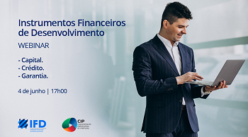 CIP/IFD: Webinar “Instrumentos Financeiros de Desenvolvimento” -  4 de junho