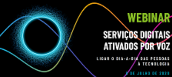 MUDA - Webinar sobre Serviços Digitais Ativados por Voz, dia 9 de julho 