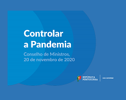 Novas medidas para prosseguir «um esforço para controlar a evolução da pandemia»