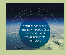 AED Cluster Portugal: Contributos para a Perspetiva Regulatória das Zonas Livres Tecnológicas 
