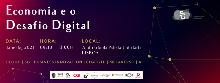 Economia e o Desafio Digital - 12 de maio - Auditório da Polícia Judiciária - Lisboa