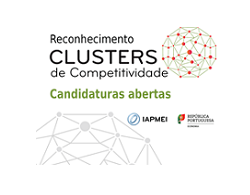 Aberto Aviso para apresentação de candidaturas ao reconhecimento de clusters de competitividade