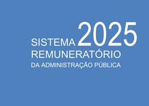 DGAEP – Versão atualizada do Sistema Remuneratório da Administração Pública para 2025